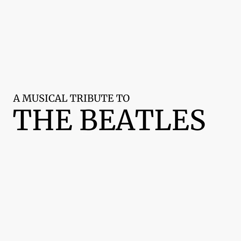 A Musical Tribute To The Beatles