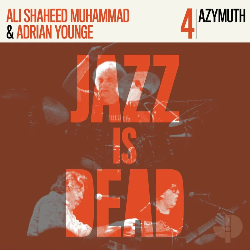 Ali Shaheed Muhammad & Adrian Younge / Azymuth Jazz Is Dead 4