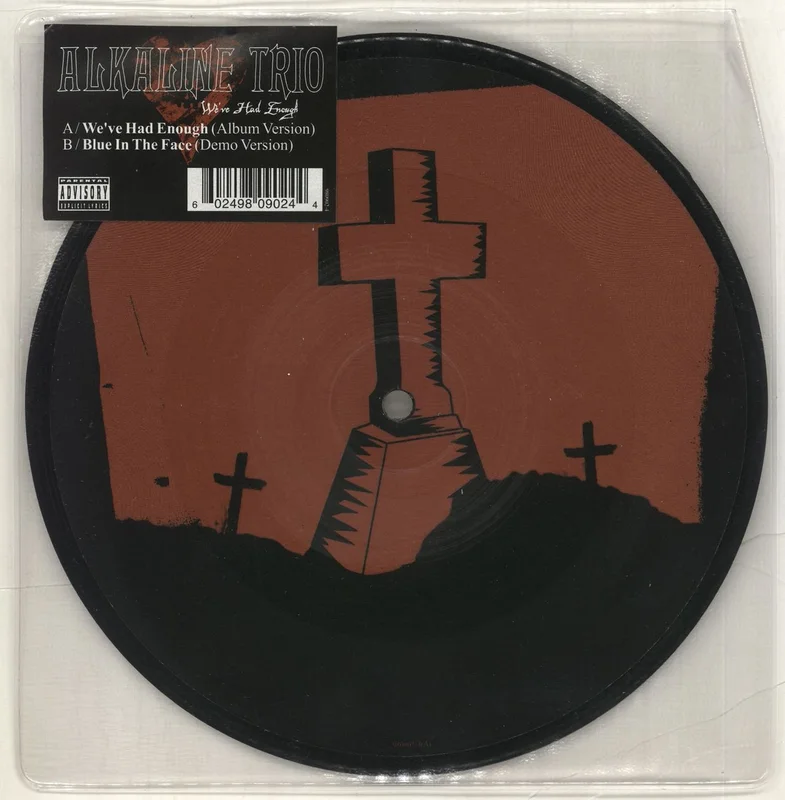 Alkaline Trio We've Had Enough UK 7" picture disc