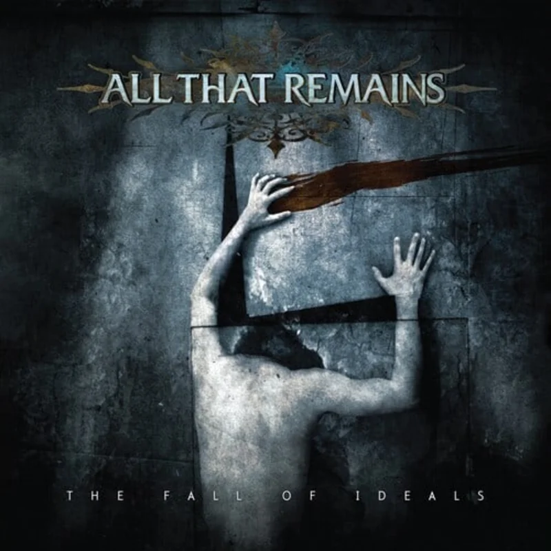 All That Remains  The Fall Of Ideals