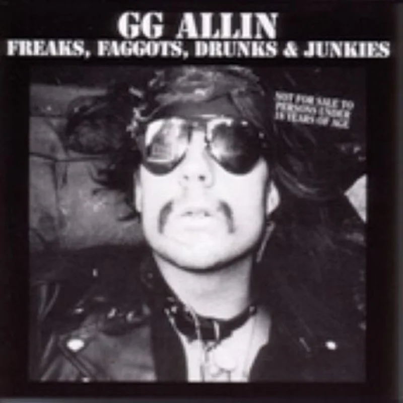 ALLIN, GG - FREAKS, FAGGOTS, DRUNKS & J - CD