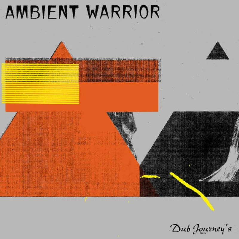 Ambient Warrior  Dub Journey's