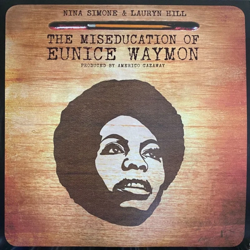 Amerigo Gazaway  Nina Simone & Lauryn Hill (The Miseducation Of Eunice Waymon)