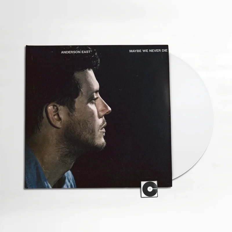 Anderson East - "Maybe We Never Die" Indie Exclusive - White Vinyl