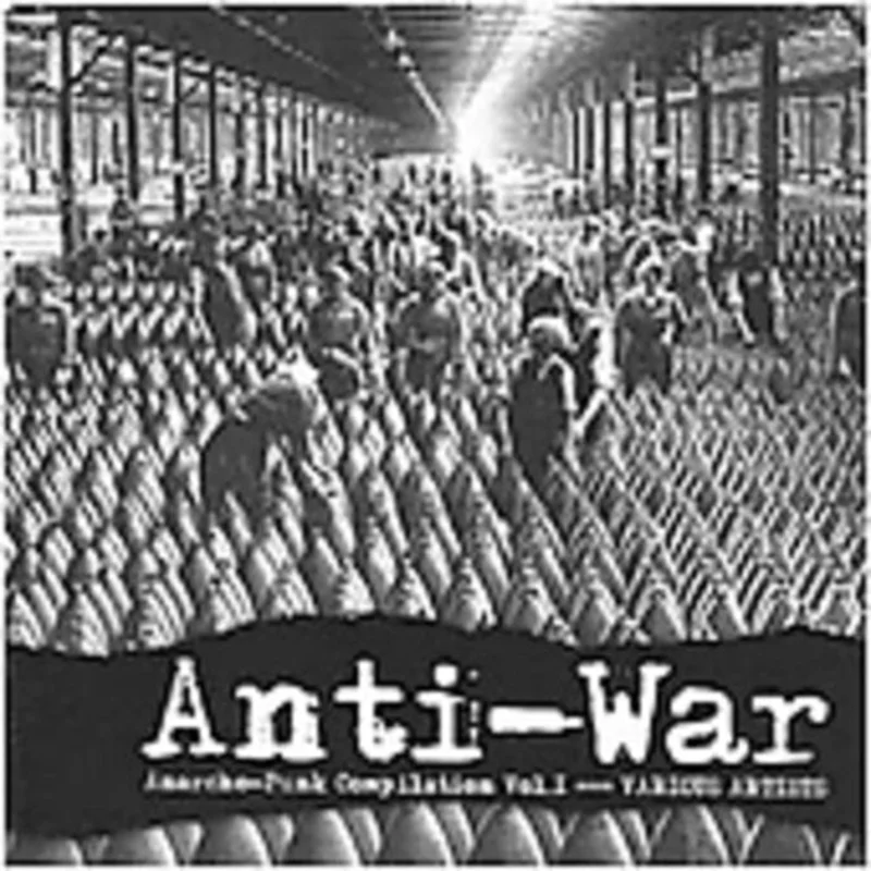 ANTI-WAR: ANARCHO-PUNK COMP VOLUME 1 - CD