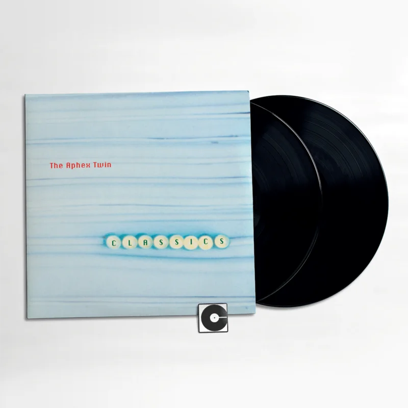 Aphex Twin - "Classics"
