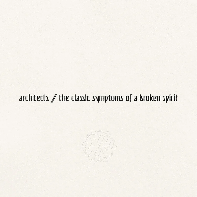 Architects - The Classic Symptoms Of A Broken Spirit [LP]