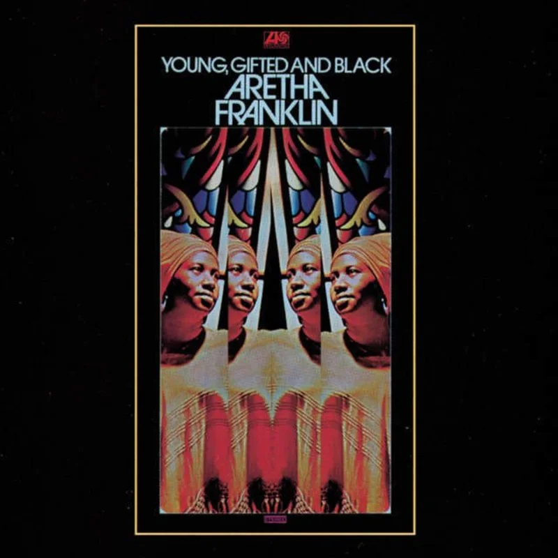 Aretha Franklin - "Young, Gifted And Black"