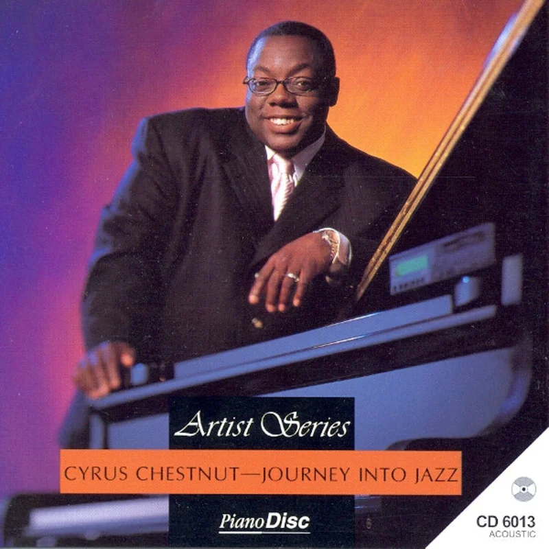 Artist Series: Cyrus Chestnut Journey Into Jazz