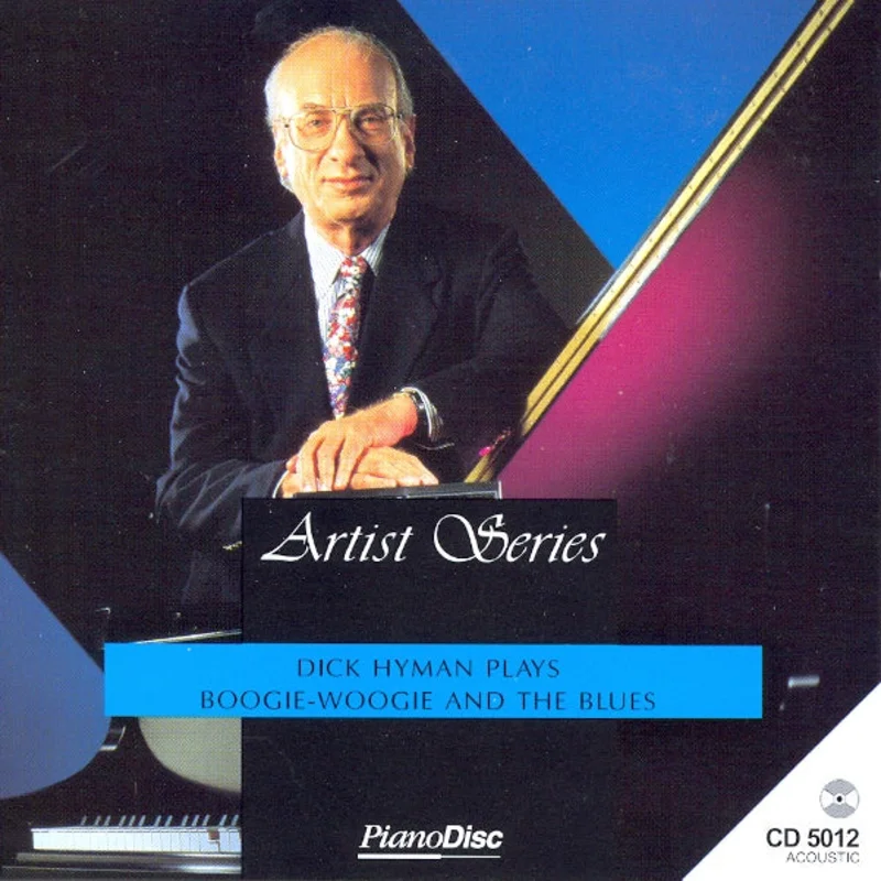 Artist Series: Dick Hyman  Plays Boogie-Woogie and the Blues