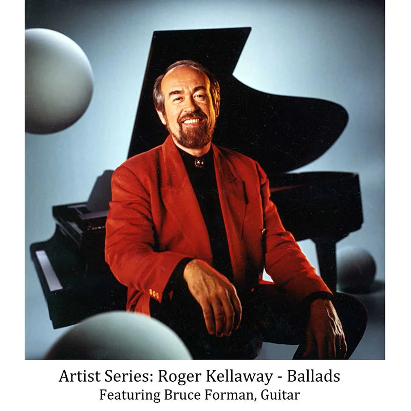 Artist Series: Roger Kellaway  Ballads