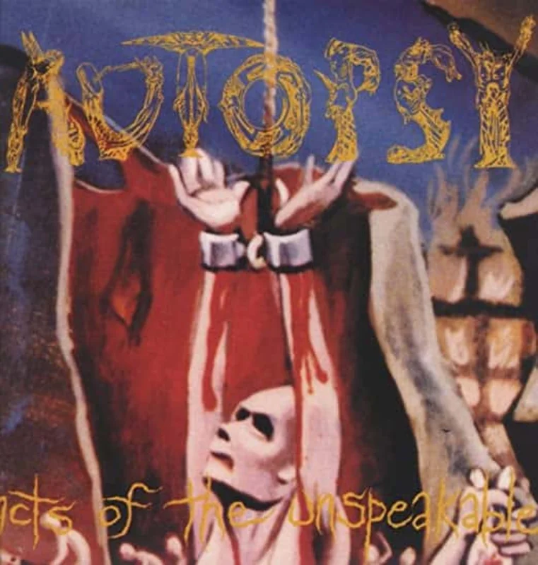 Autopsy  Acts Of The Unspeakable