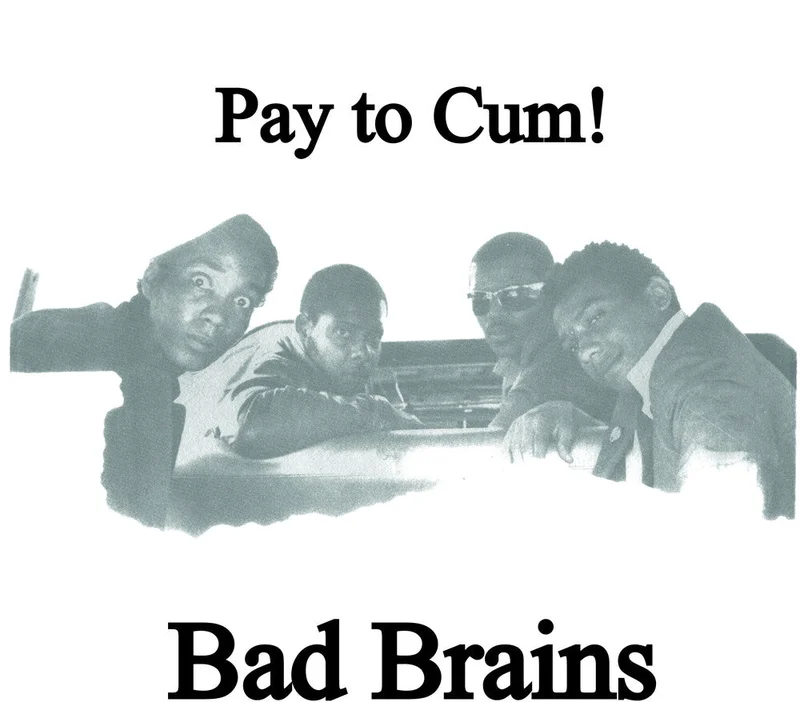 Bad Brains - Pay To Cum [7" Vinyl]