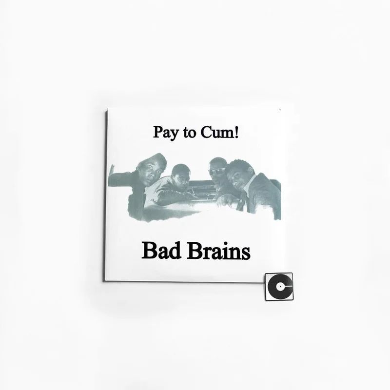 Bad Brains - "Pay To Cum" Standard - Black Vinyl