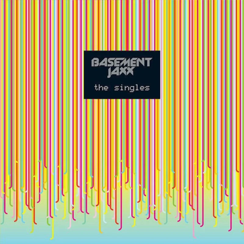 Basement Jaxx - "The Singles"