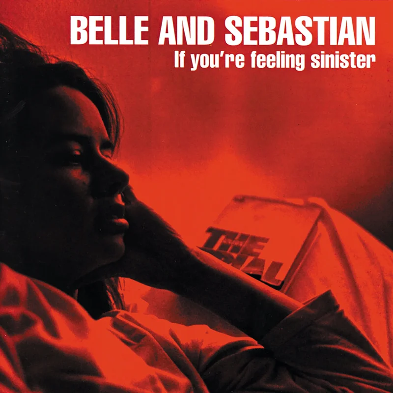 Belle & Sebastian If You're Feeling Sinister