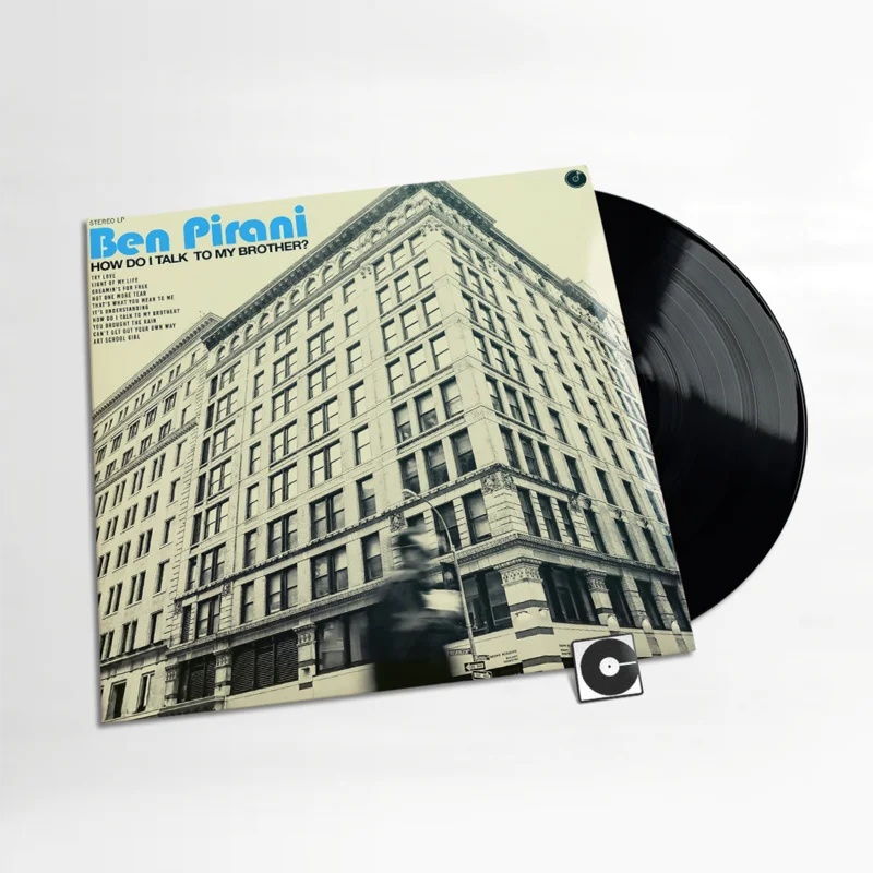 Ben Pirani - "How Do I Talk To My Brother?" Indie Exclusive
