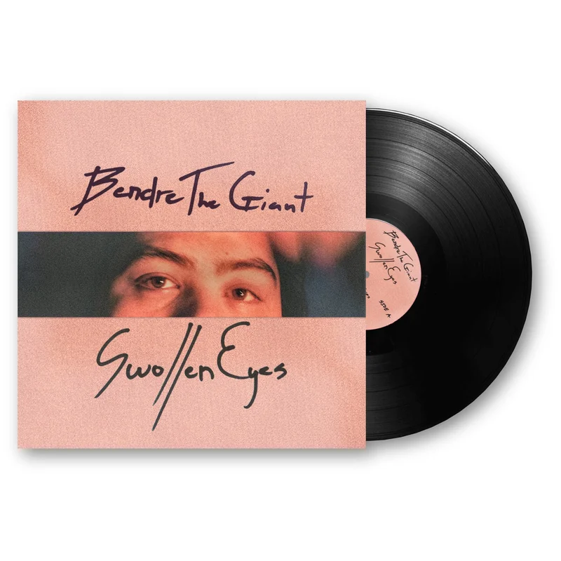 BendreTheGiant - Swollen Eyes (PRE-ORDER)*