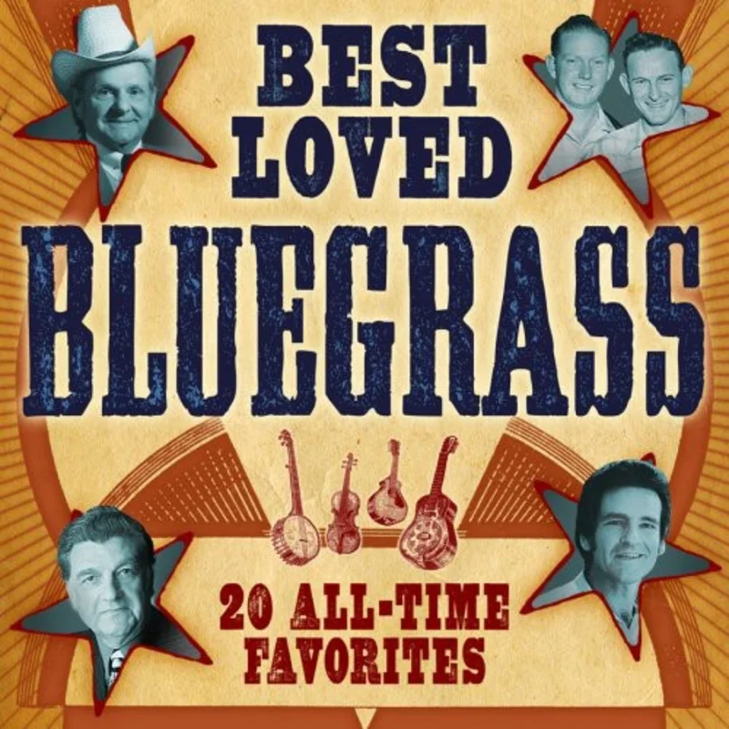Best-Loved Bluegrass 20 All-Time Favorites - Best Loved Bluegrass: 20 All-Time Favorites [CD]