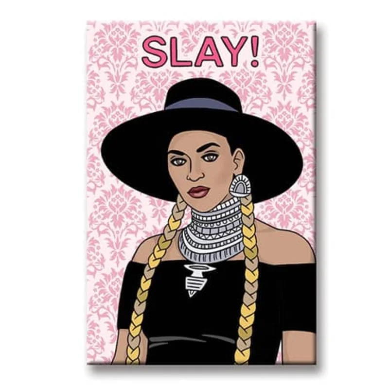 Beyonc Slay Magnet