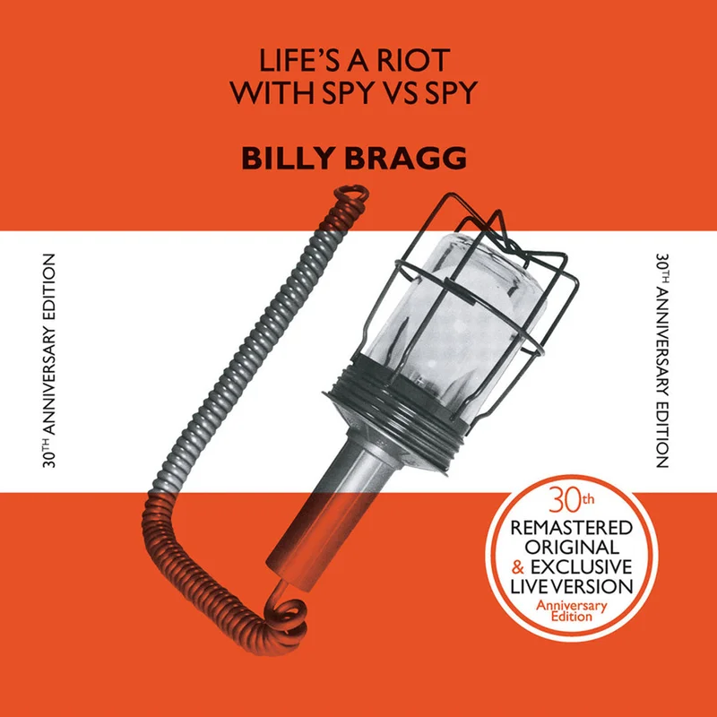 Billy Bragg Life's A Riot With Spy Vs Spy (30th Anniversary Edition)