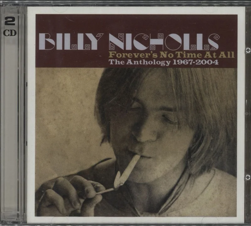 Billy Nicholls Forever's No Time At All - The Anthology 1967 - 2002 - Sealed UK 2-CD album set