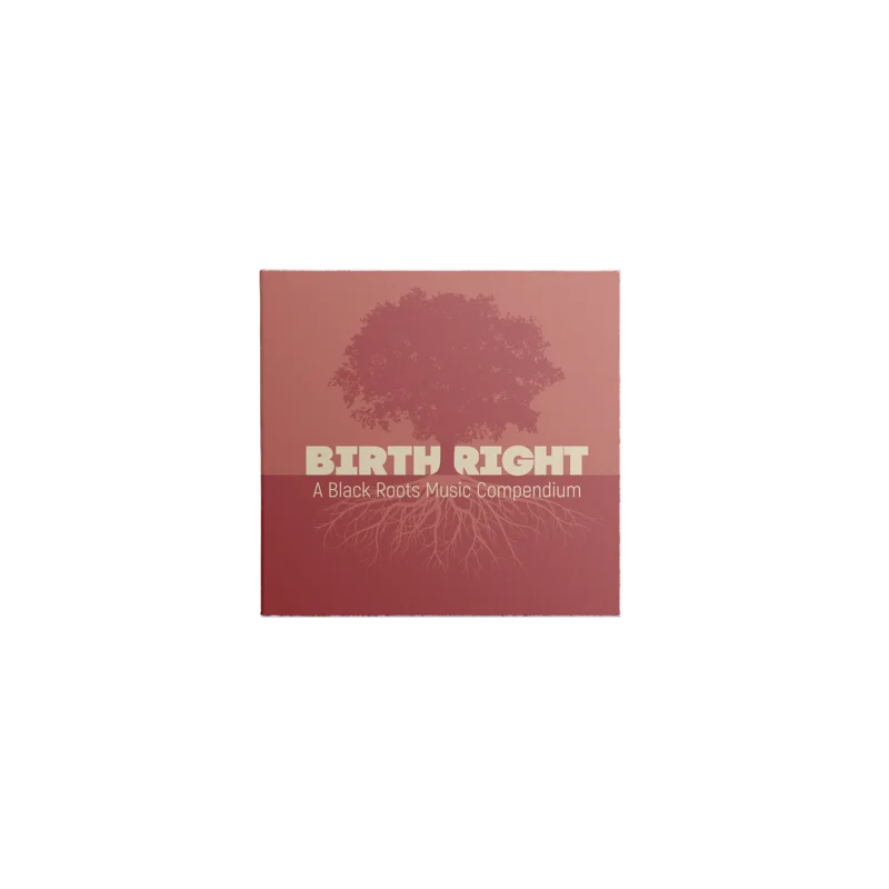Birthright: A Black Roots Music Compendium (Digital Album)