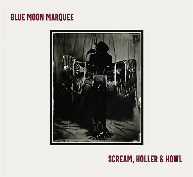 Blue Moon Marquee - Scream Holler & Howl [CD]