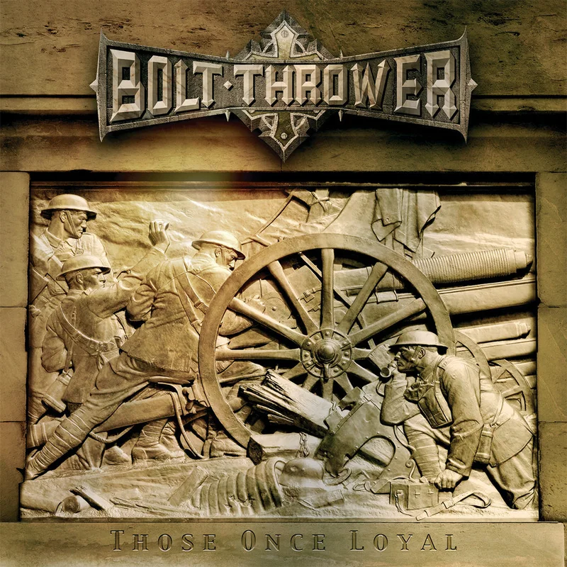 Bolt Thrower Those Once Loyal