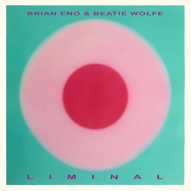 Brian Eno & Beatie Wolfe - Liminal - LP