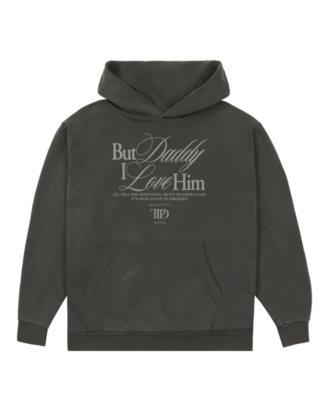 But Daddy I Love Him Hoodie