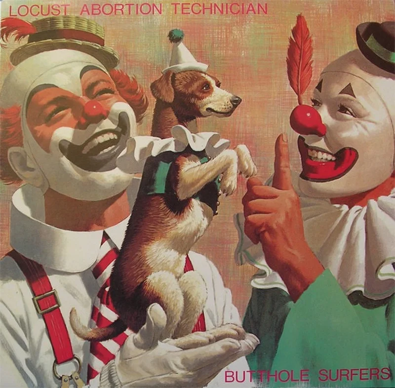 Butthole Surfers Locust Abortion Technician