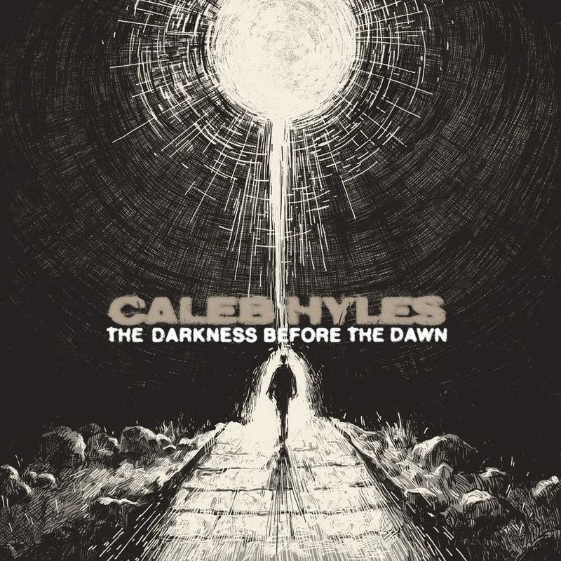 Caleb Hyles - Darkness Before The Dawn [CD]