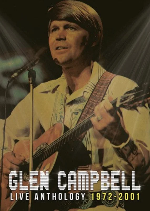 CAMPBELL, GLEN - LIVE ANTHOLOGY 1972-200 - DVD/CD