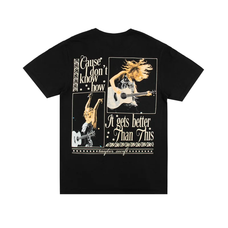 Cause I Don't Know How It Gets Better Than This Black T-Shirt