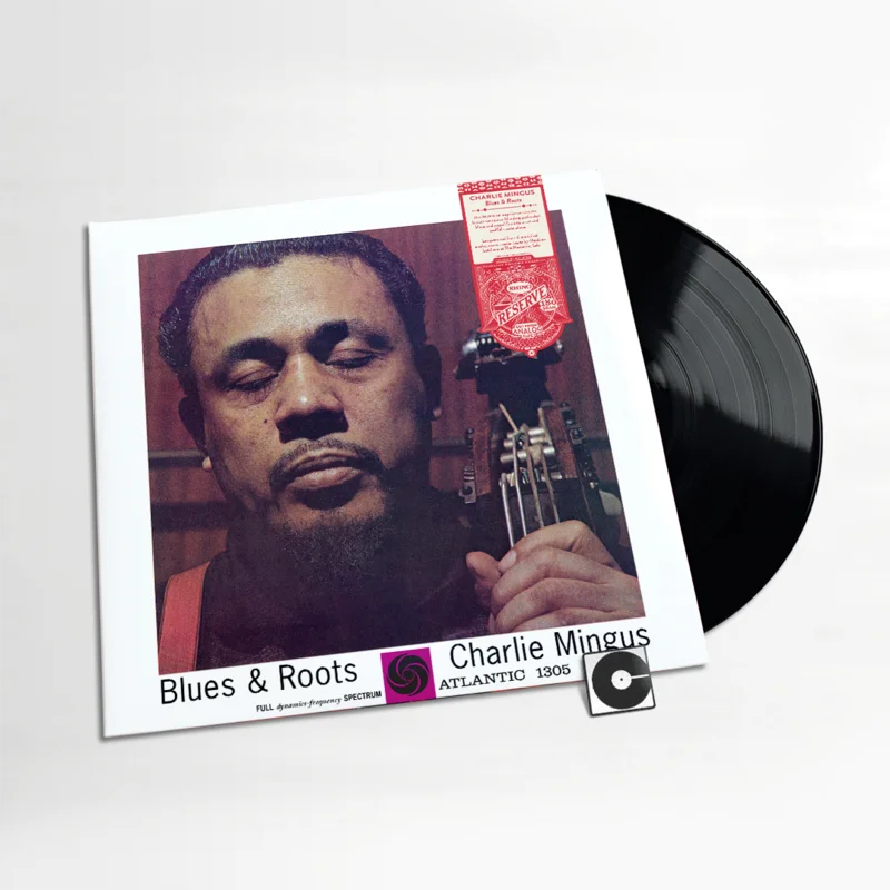 Charles Mingus - "Blues & Roots" Rhino Reserve