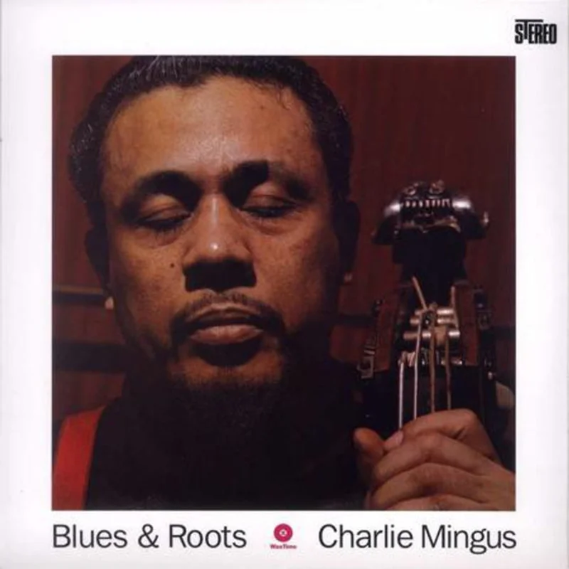 Charles Mingus Blues & Roots
