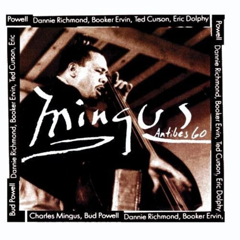 Charles Mingus - Mingus at Antibes [CD]