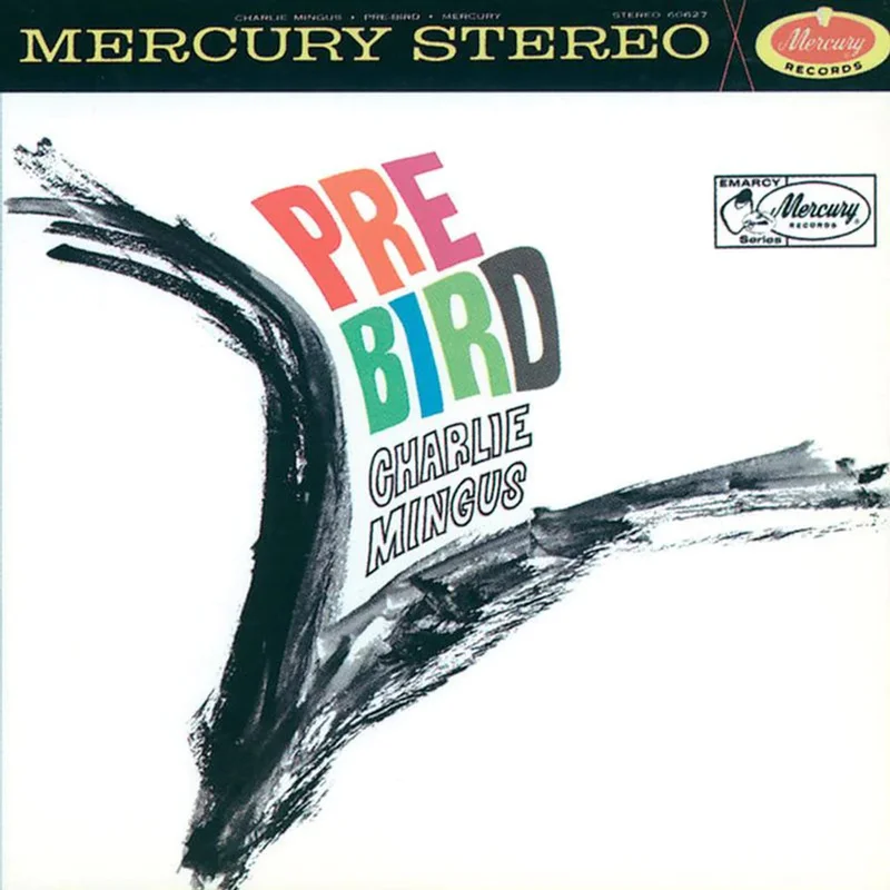 Charles Mingus - Pre-Bird (Acoustic Sounds Series)