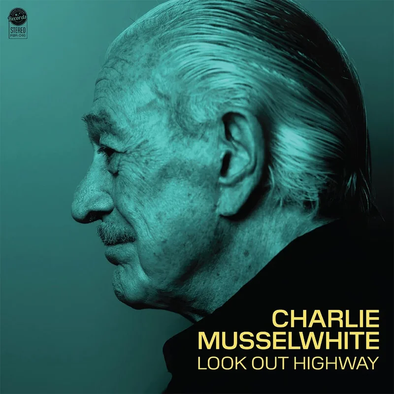 Charlie Musselwhite Look Out Highway (Blue / Green vinyl)