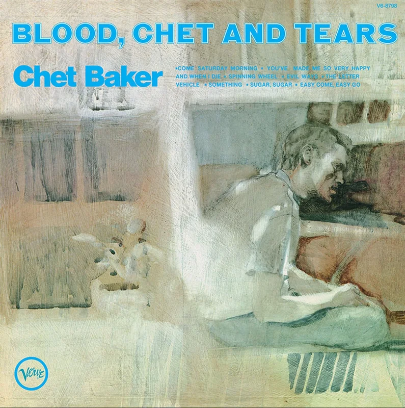Chet Baker Blood, Chet And Tears (Verve By Request)