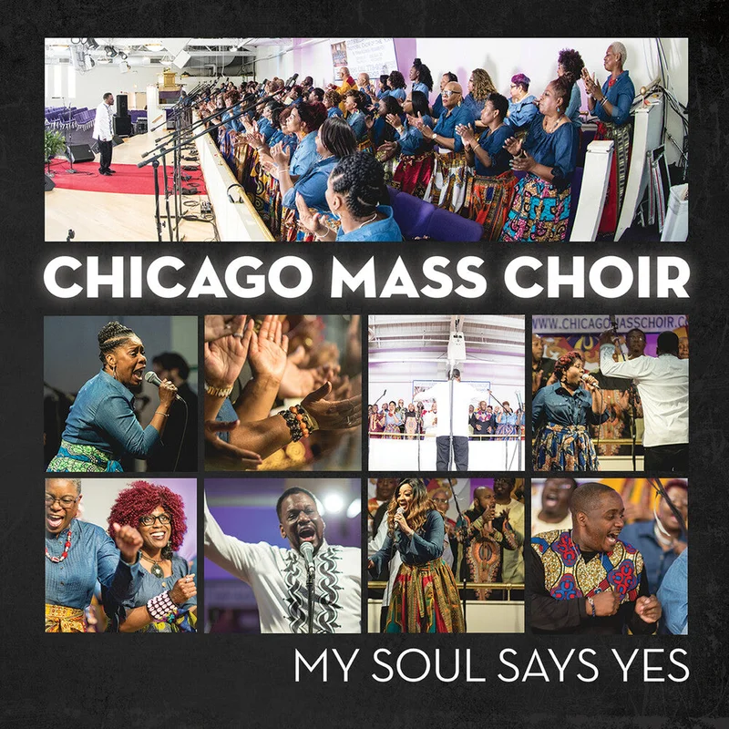 Chicago Mass Choir - My Soul Says Yes [CD]