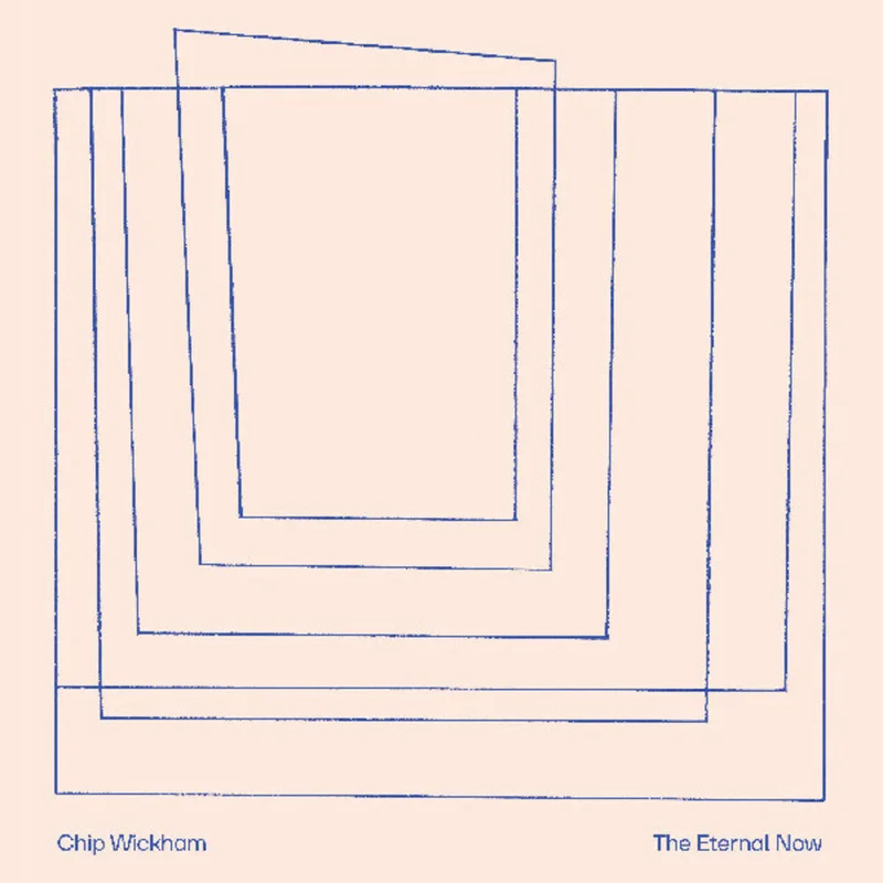 Chip Wickham - Eternal Now (Uk) [LP]