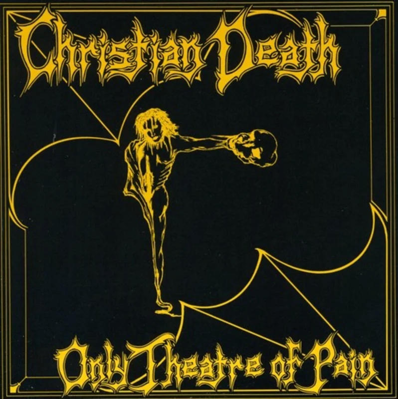 Christian Death - Only Theatre of Pain [CD]