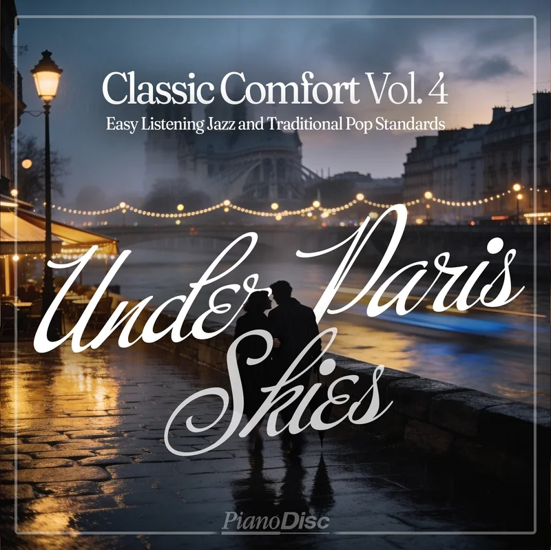 Classic Comfort, Vol. 4: Easy Listening, Jazz, and Traditional Pop Standards - Under Paris Skies
