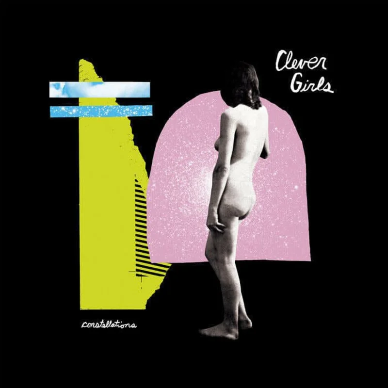 Clever Girls - "Constellations" Indie Exclusive