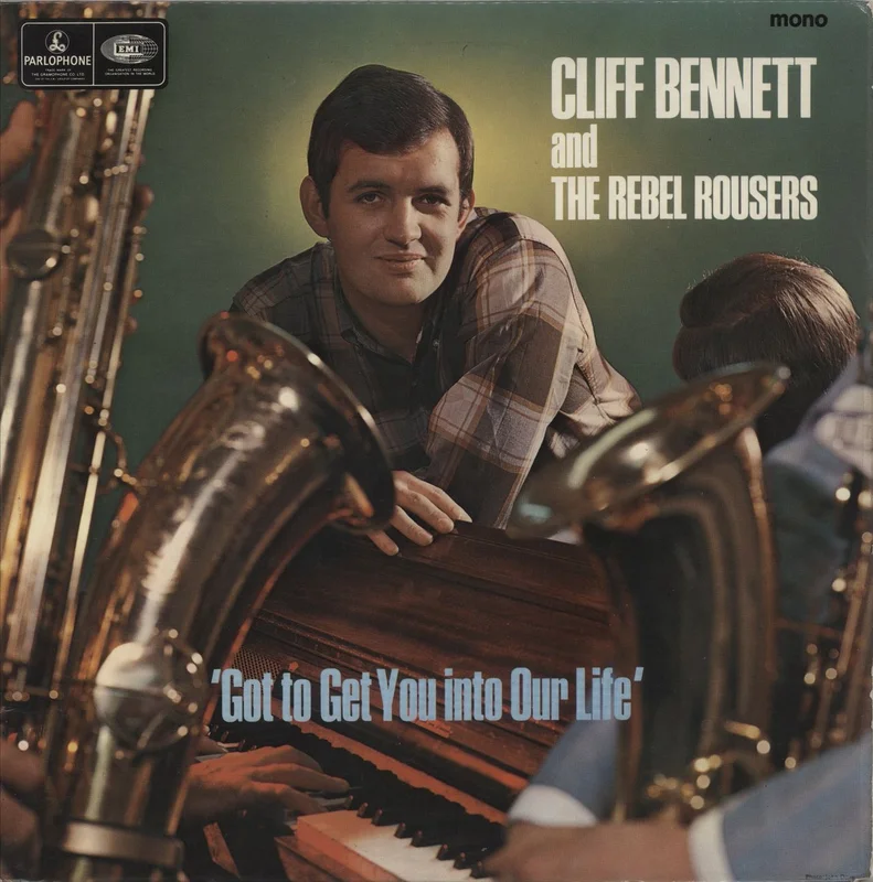 Cliff Bennett And The Rebel Rousers Got To Get You Into Our Life - EX UK Vinyl LP