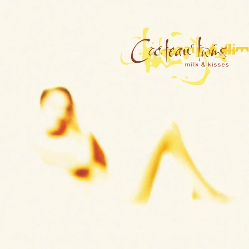 Cocteau Twins  Milk & Kisses