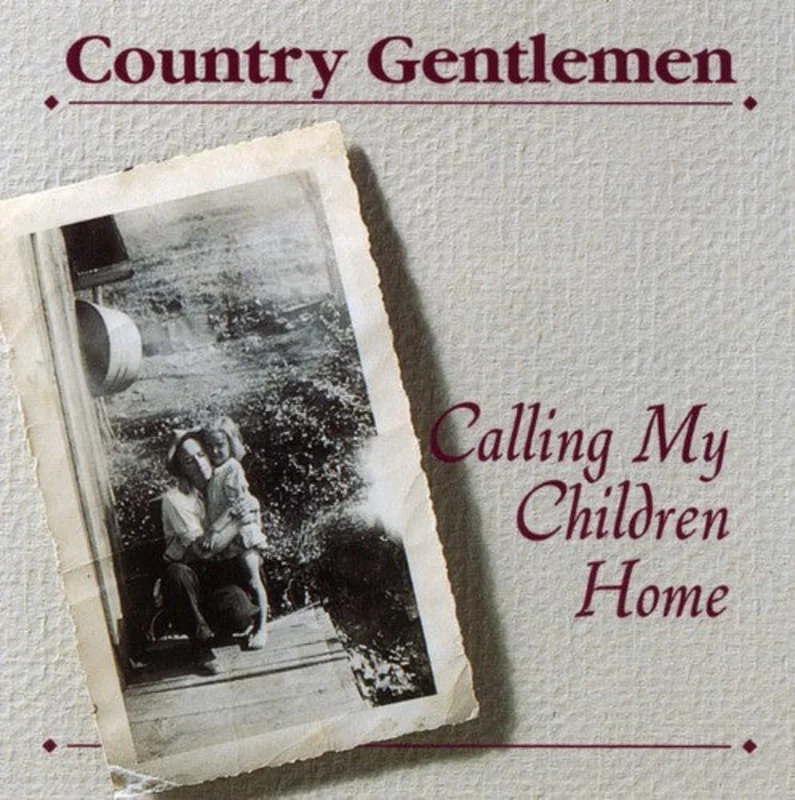 Country Gentlemen - Calling My Children Home [CD]