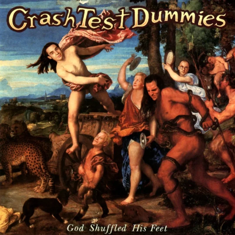 Crash Test Dummies God Shuffled His Feet